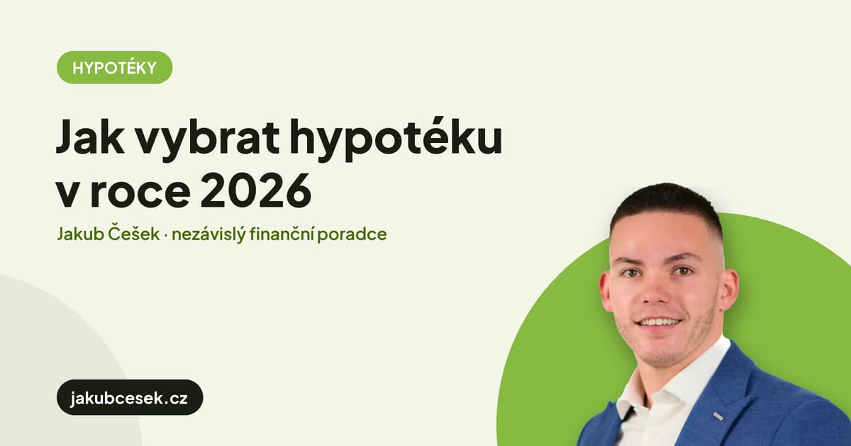 Jak vybrat hypotéku v roce 2026
